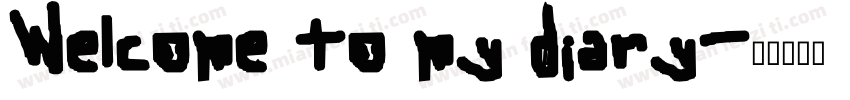 Welcome to my diary字体转换
